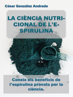 cover image of La Ciència Nutricional De L'espirulina